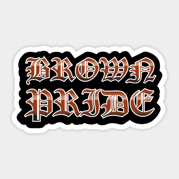 Brown Pride Sticker by Estudio3e